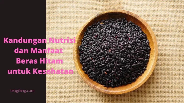 kandungan nutrisi dan manfaat beras hitam untuk kesehatan